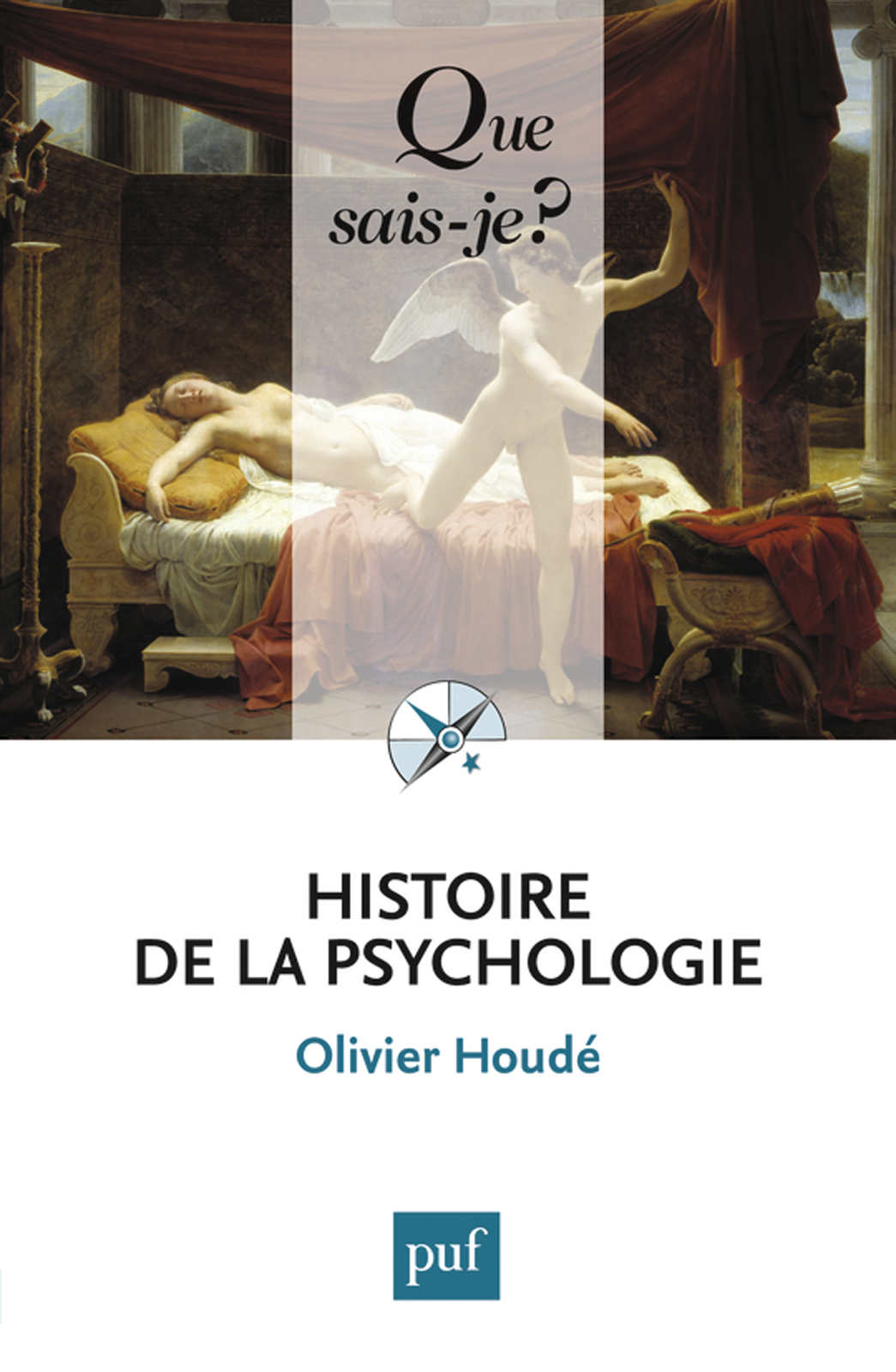 Histoire de la psychologie: « Que sais-je ? » n° 4018 (French Edition)