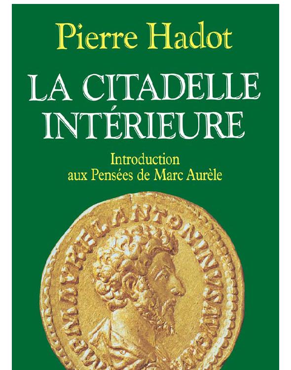 La Citadelle intérieure: Introduction aux Pensées de Marc Aurèle