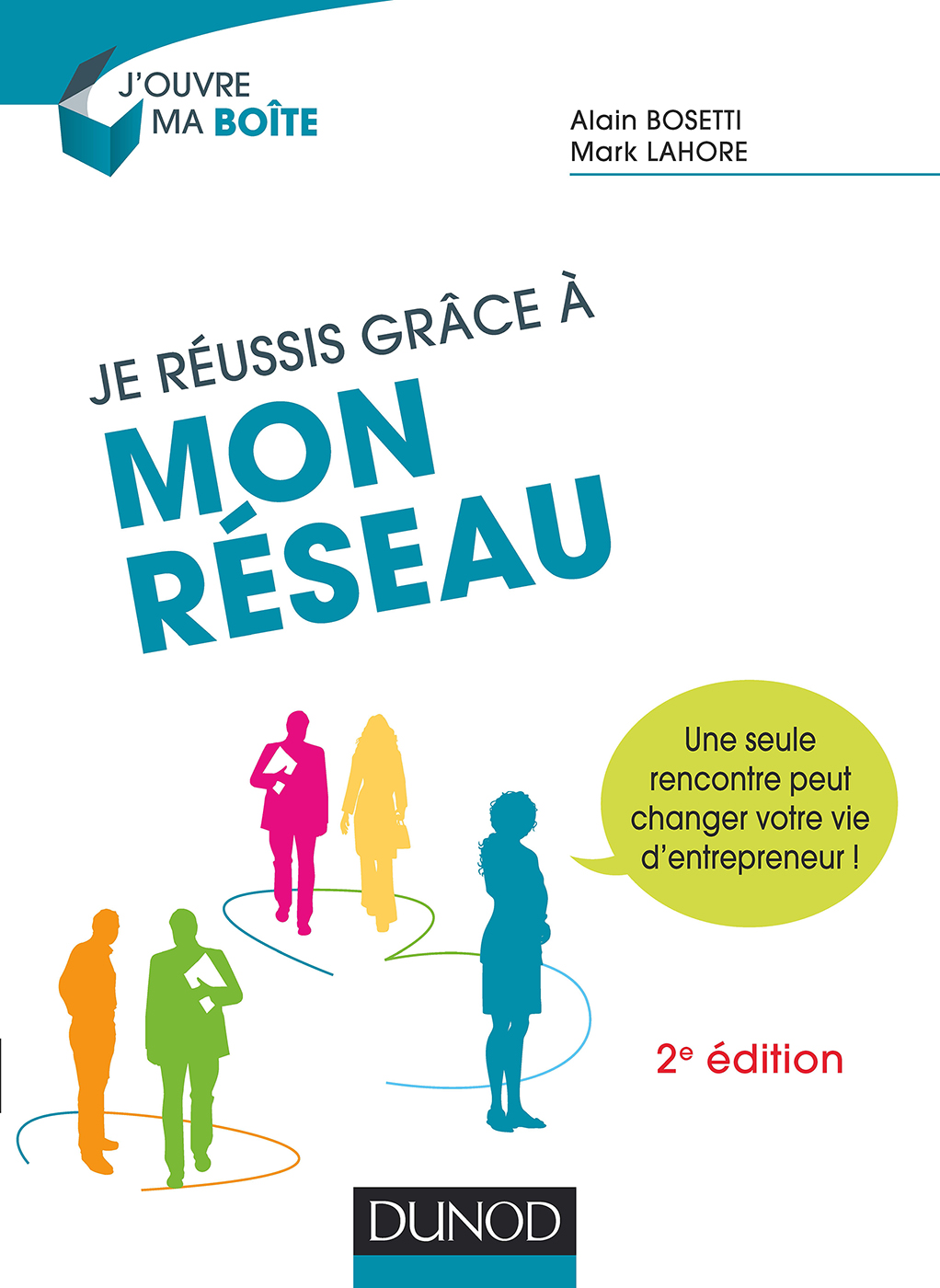 Je réussis grâce à mon réseau - 2e éd.
