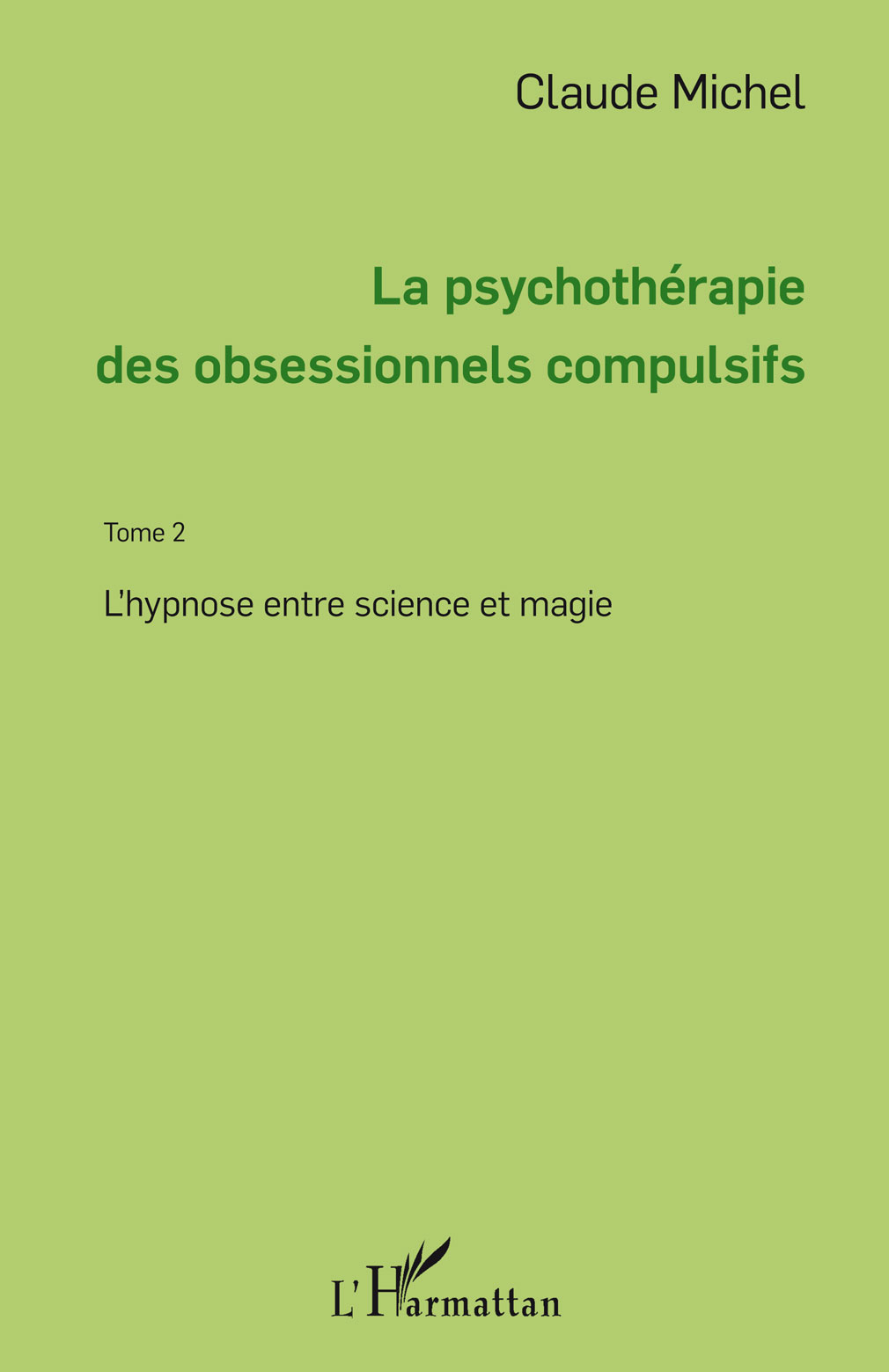 La psychotherapie des obsessionnels compulsifs - Tome 2