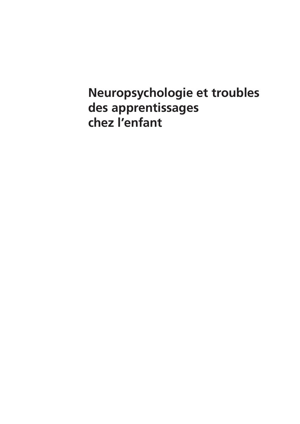 Neuropsychologie et troubles des apprentissages chez l'enfant du développement typique aux dys