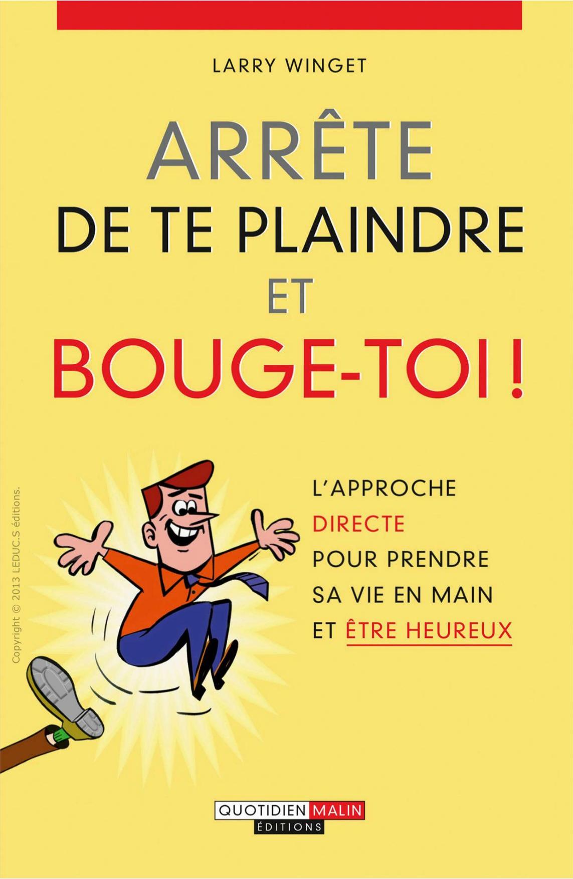 Arrête de te plaindre et bouge-toi !