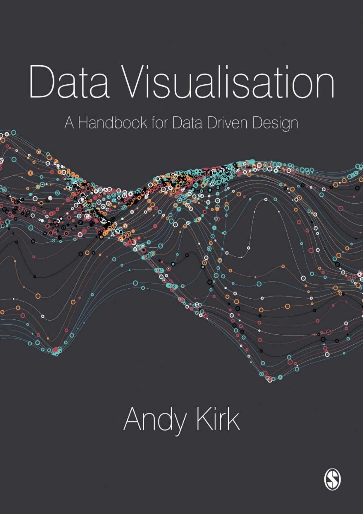 Data Visualisation: A Handbook for Data Driven Design
