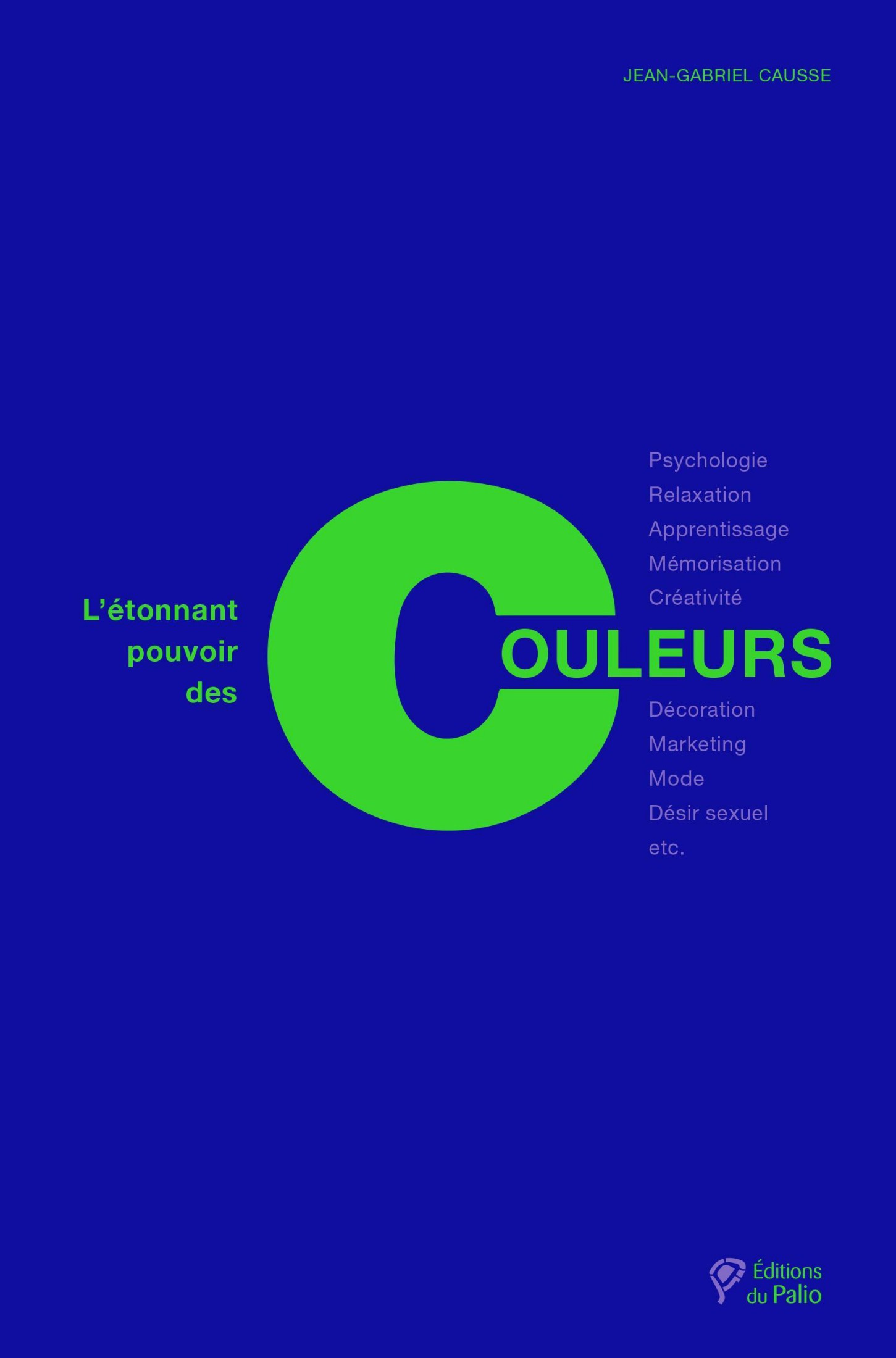 L'étonnant pouvoir des couleurs: Version électronique enrichie (French Edition)