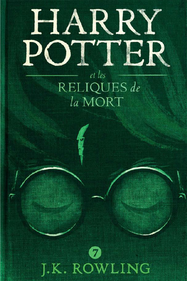 Harry Potter et les Reliques de la Mort (La série de livres Harry Potter t. 7) (French Edition)