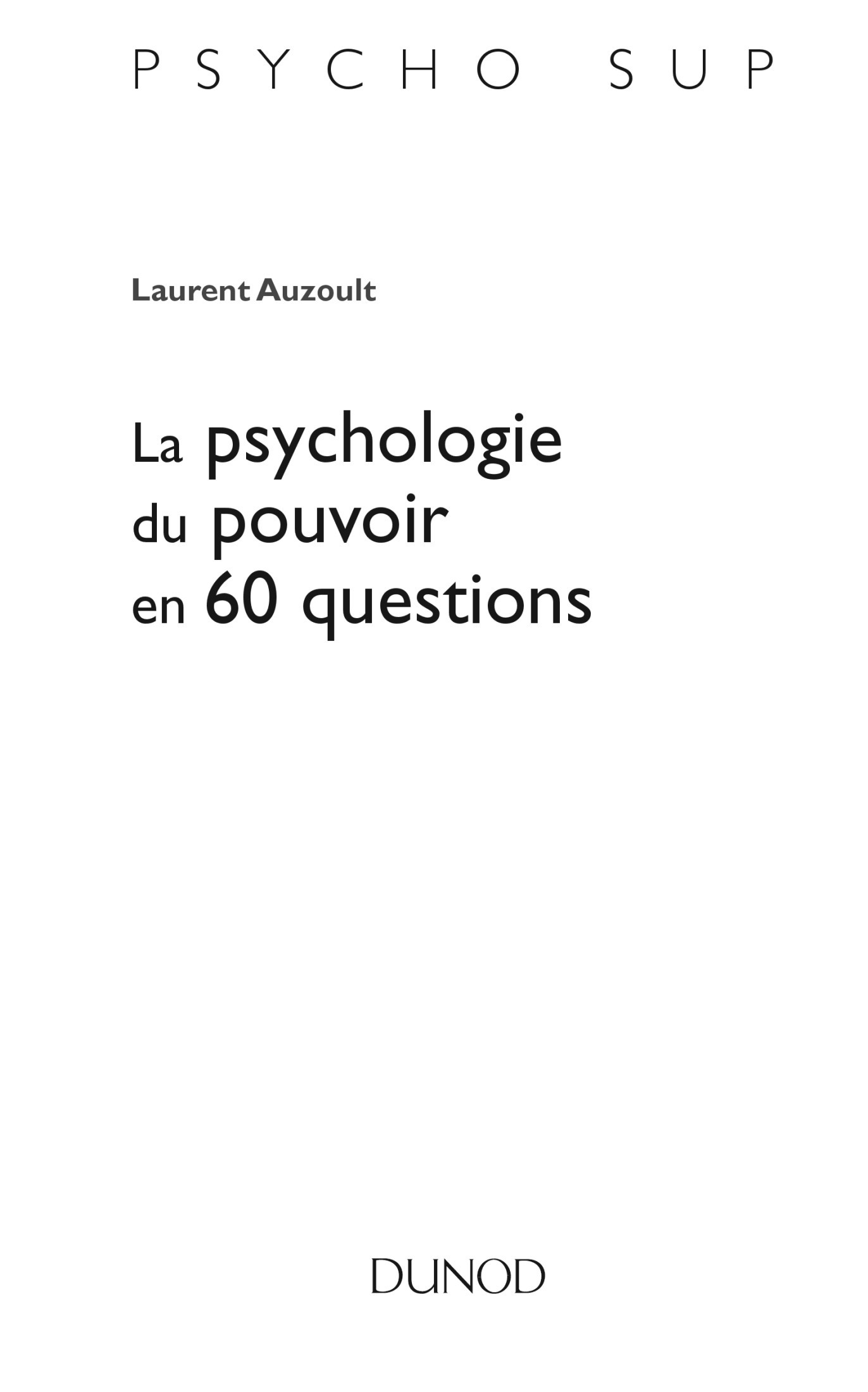 La psychologie du pouvoir en 60 questions