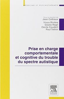 Prise en charge comportementale et cognitive du trouble du spectre autistique