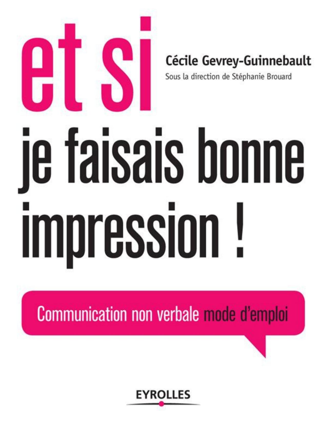 Et si je faisais bonne impression ! Communication non-verbale, mode d'emploi