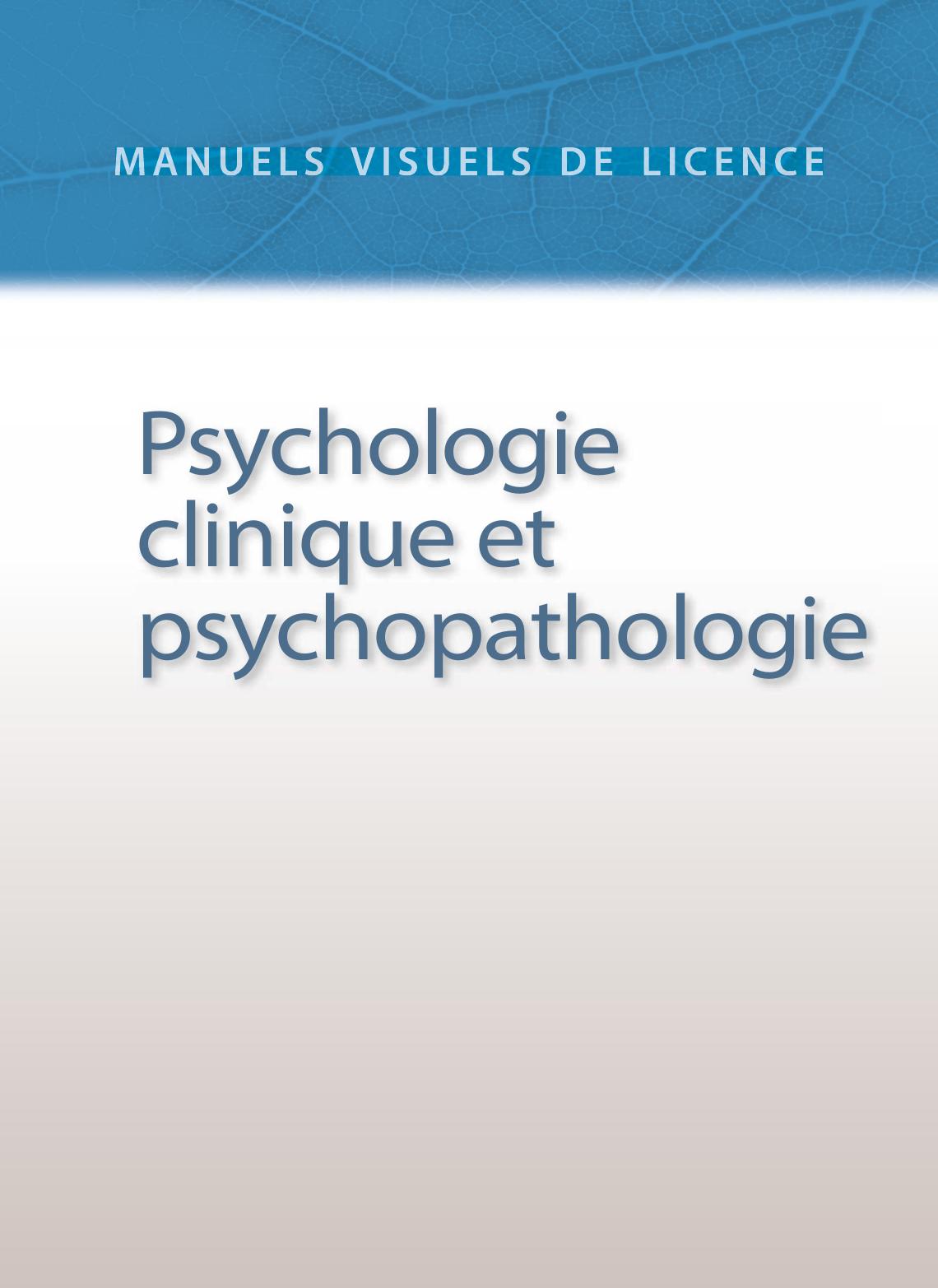 Manuel Visuel de Psychologie clinique et psychopathologie
