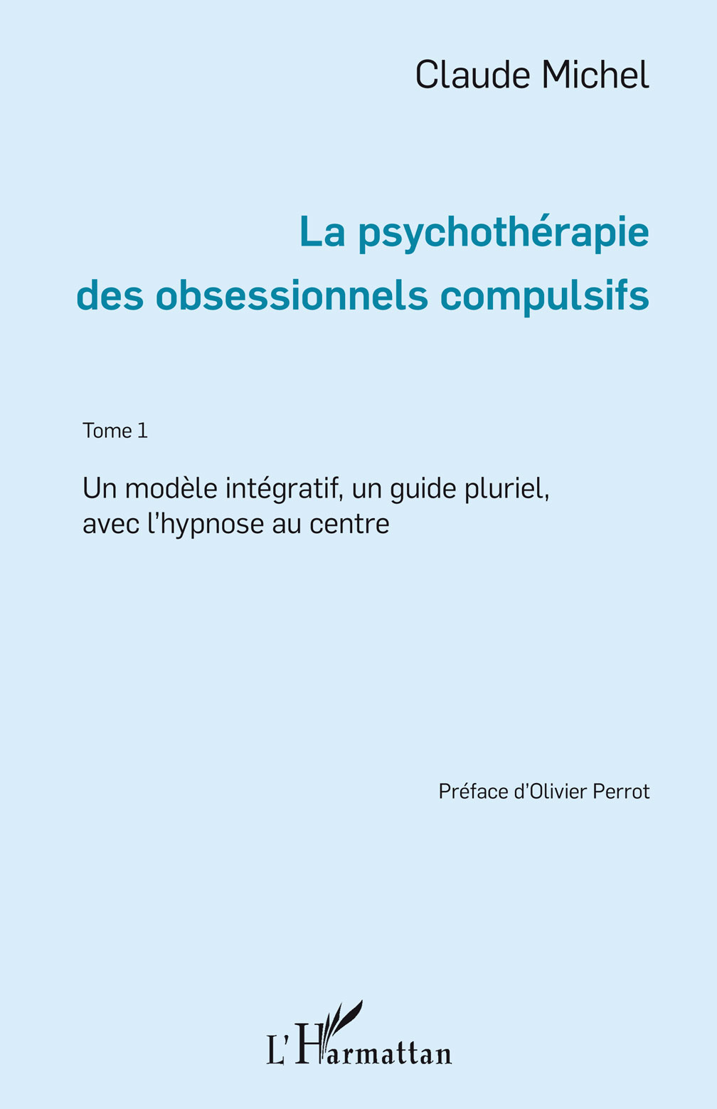 La psychotherapie des obsessionnels compulsifs - Tome 1