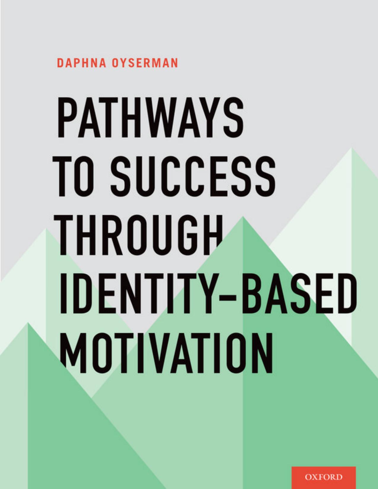 Pathways To Success Through Identity-based Motivation