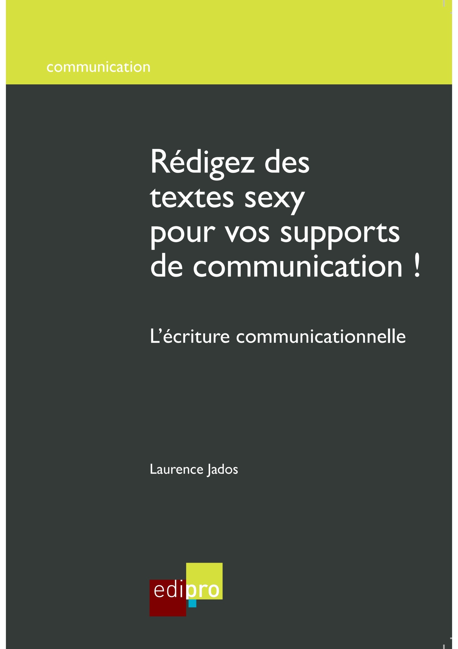 Rédigez des textes sexy pour vos supports de communication !