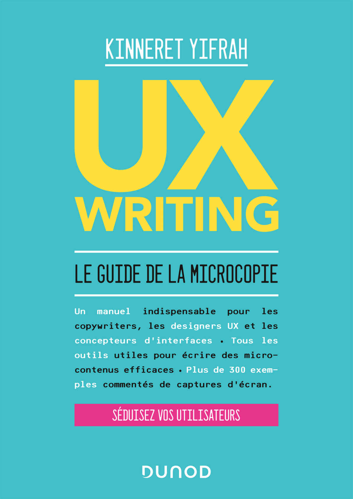 UX writing : Le guide de la microcopie (Hors Collection) (French Edition)
