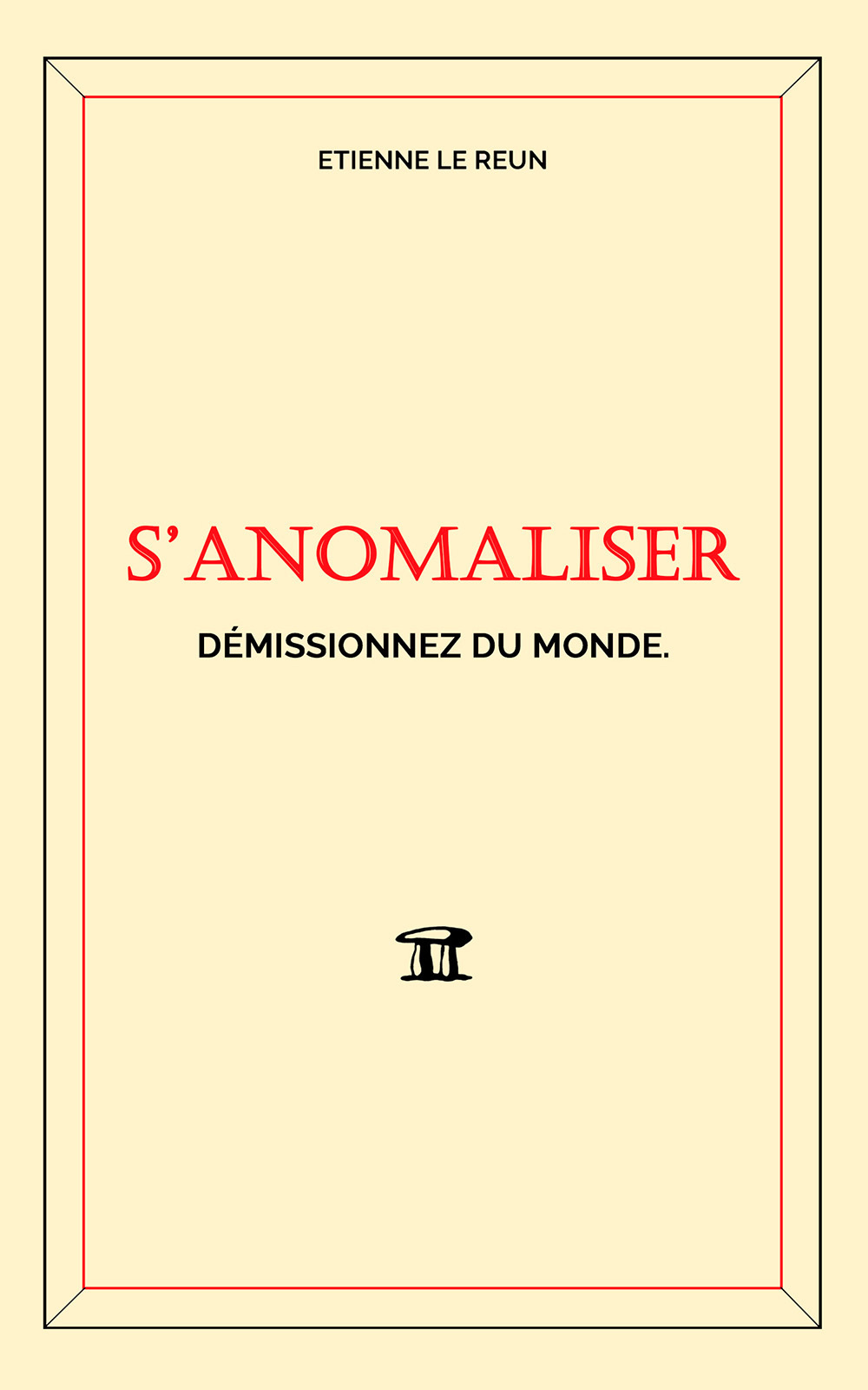 S'Anomaliser: Démissionnez du monde