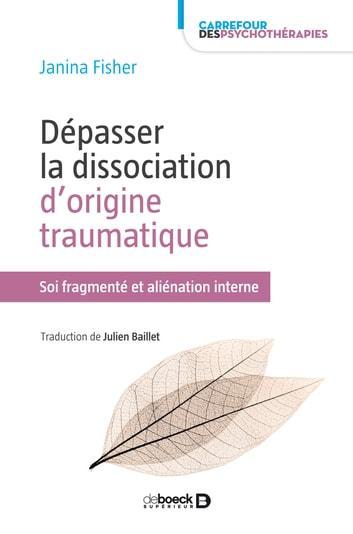 Dépasser la dissociation d’origine traumatique