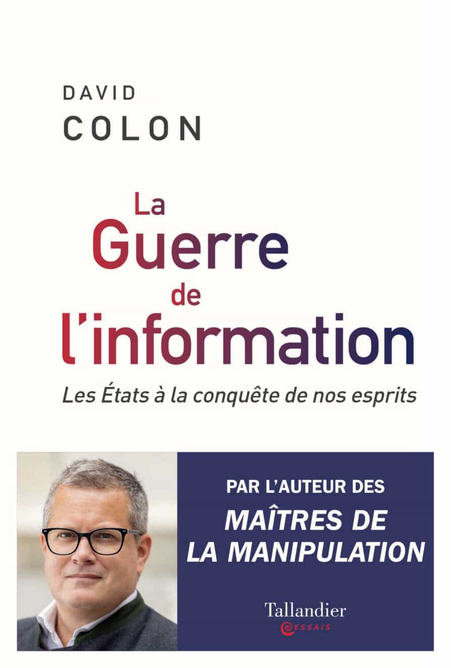 La guerre de l'information : les États à la conquête de nos cerveaux