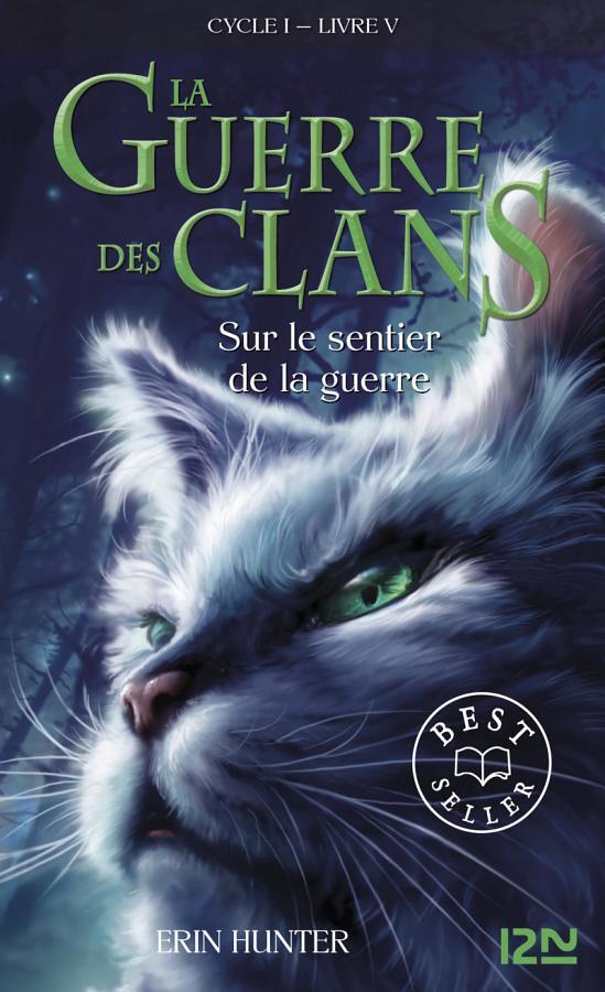 La guerre des Clans - cycle I - tome 5 Sur le sentier de la guerre