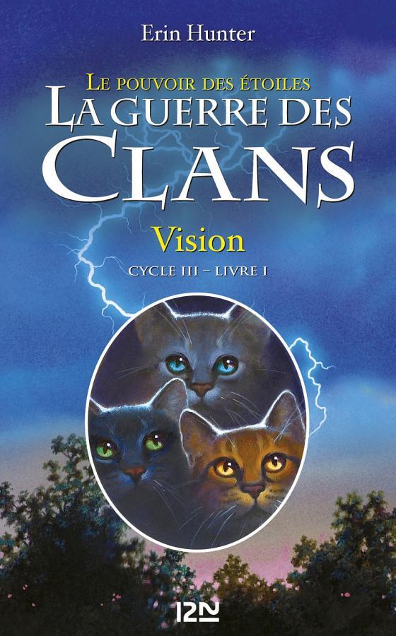 La guerre des Clans cycle III - tome 1 Vision