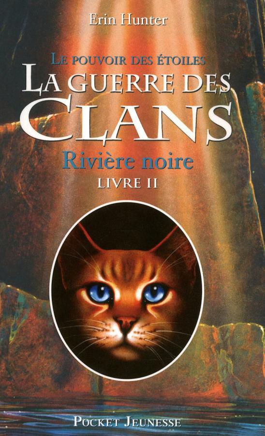 La guerre des Clans cycle III - tome 2 Rivière noire