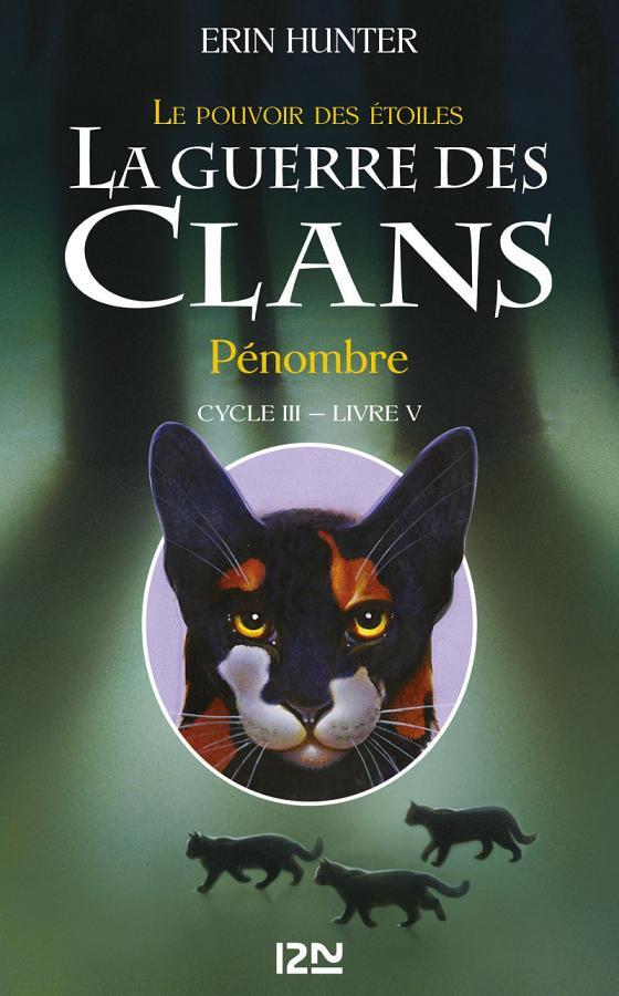 La guerre des Clans cycle III - tome 5 Pénombre