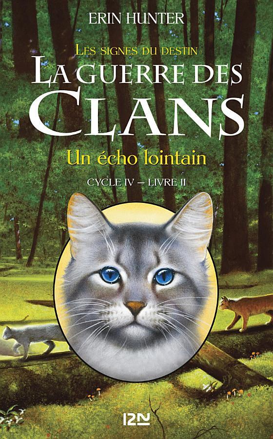 La guerre des Clans cycle IV - tome 2 Un écho lointain