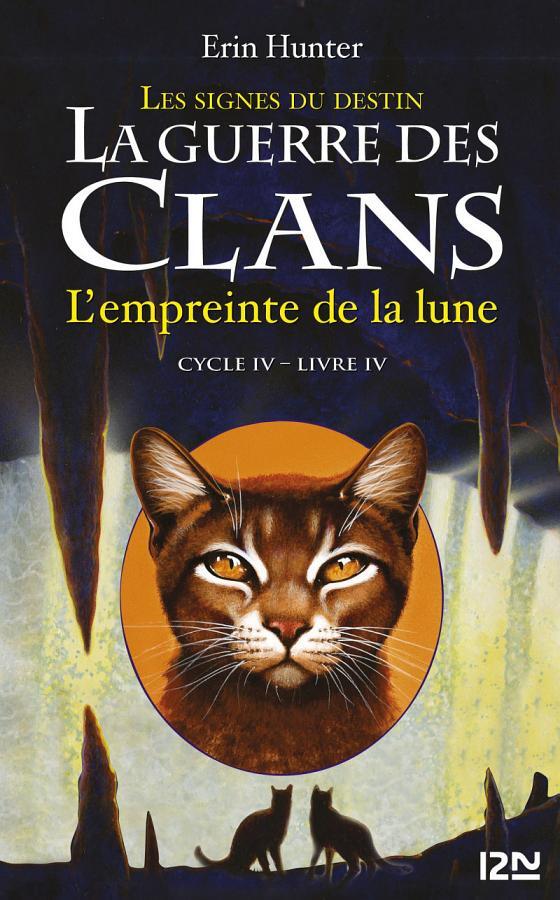 La guerre des Clans cycle IV - tome 4 L'empreinte de la lune