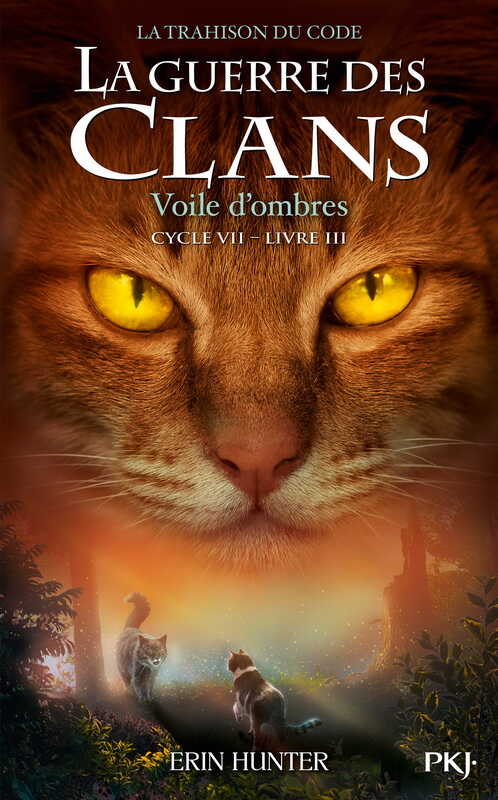 La guerre des Clans cycle VII - tome 3 Voile d’ombres