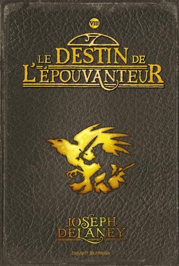 Le Destin De L'Epouvanteur