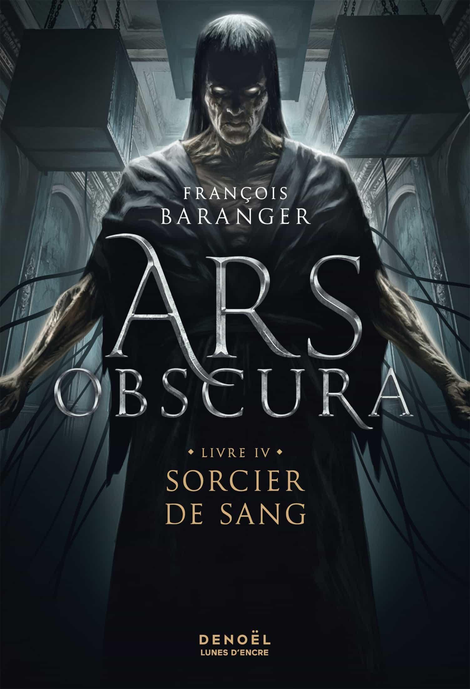 Ars Obscura, tome 4 : Sorcier de sang